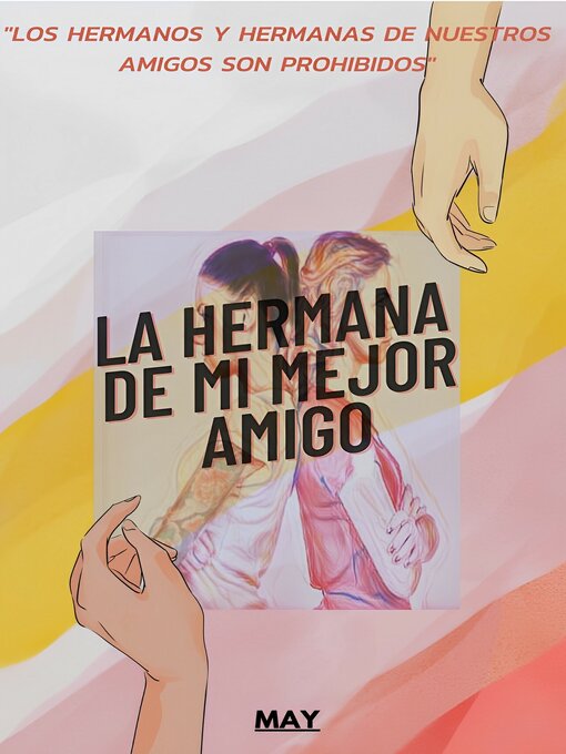 Title details for LA HERMANA DE MI MEJOR AMIGO by Mayra Castillo Cruz - Available